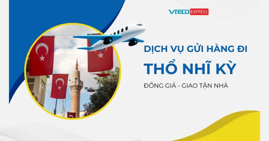 Gửi hàng đi Thổ Nhĩ Kỳ